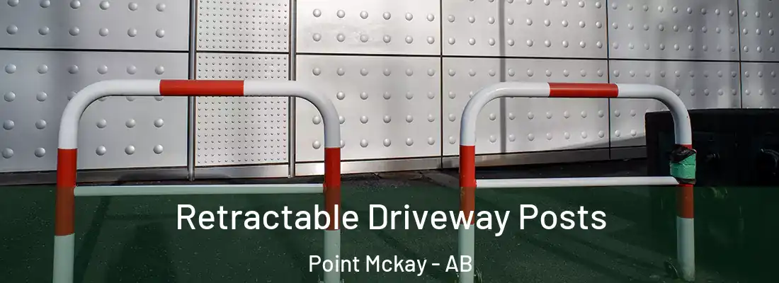  Retractable Driveway Posts Point Mckay - AB