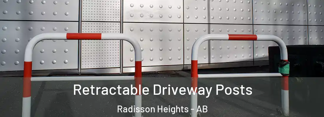  Retractable Driveway Posts Radisson Heights - AB