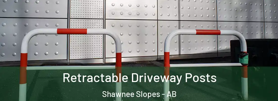  Retractable Driveway Posts Shawnee Slopes - AB