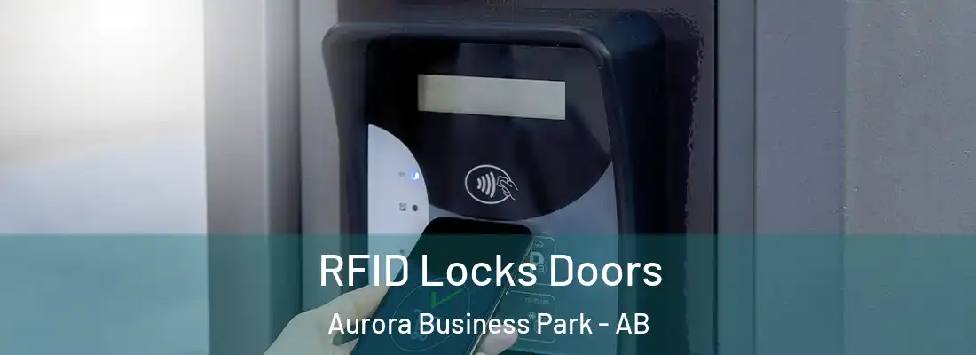  RFID Locks Doors Aurora Business Park - AB