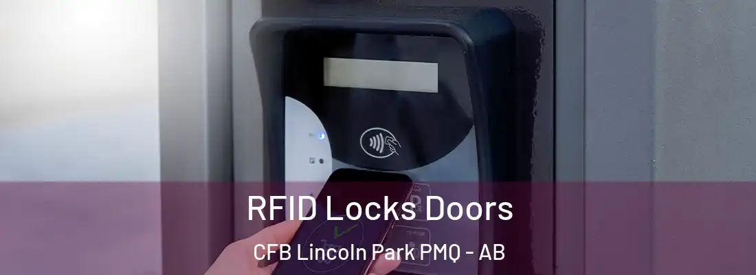  RFID Locks Doors CFB Lincoln Park PMQ - AB