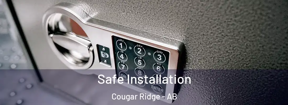  Safe Installation Cougar Ridge - AB