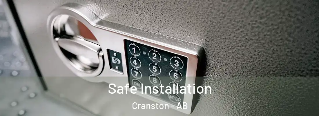  Safe Installation Cranston - AB