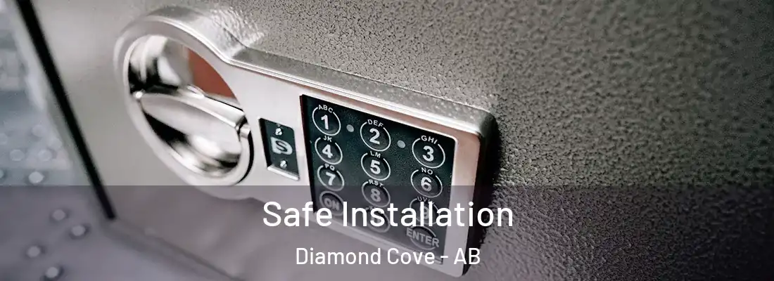  Safe Installation Diamond Cove - AB