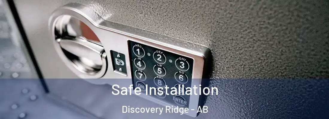  Safe Installation Discovery Ridge - AB