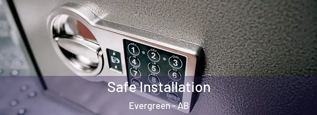  Safe Installation Evergreen - AB