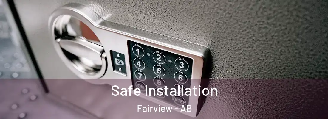  Safe Installation Fairview - AB