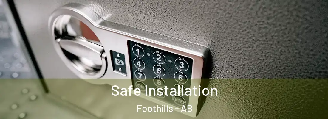  Safe Installation Foothills - AB
