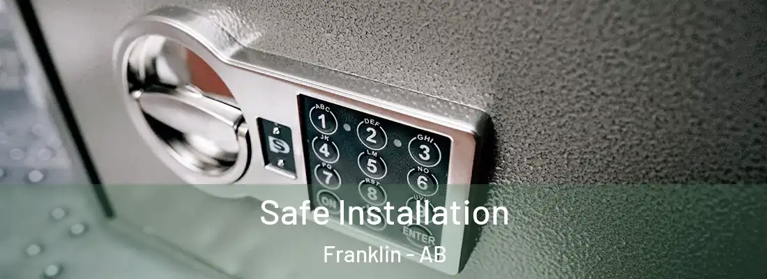  Safe Installation Franklin - AB