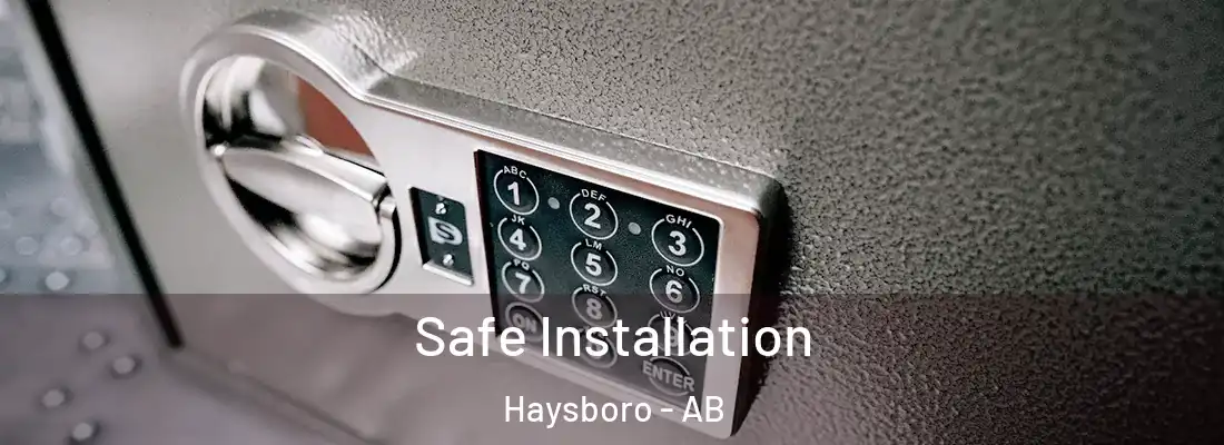  Safe Installation Haysboro - AB