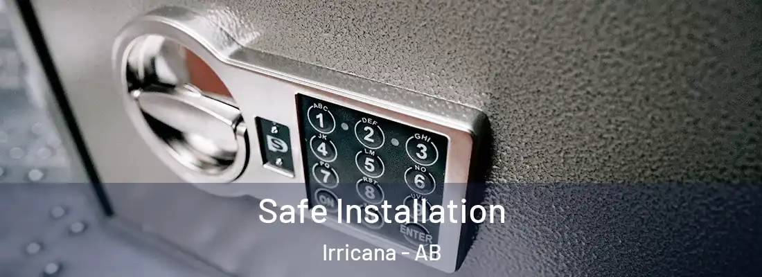  Safe Installation Irricana - AB