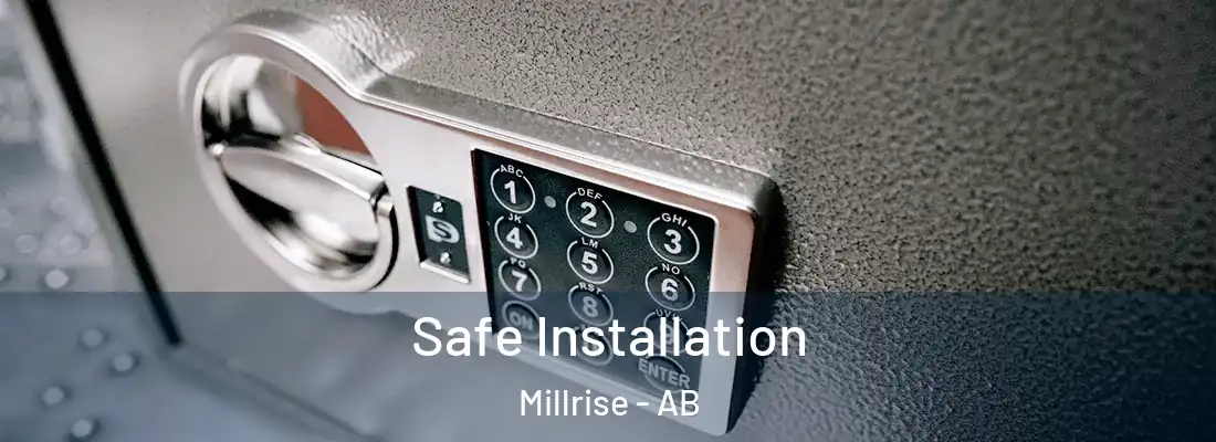  Safe Installation Millrise - AB