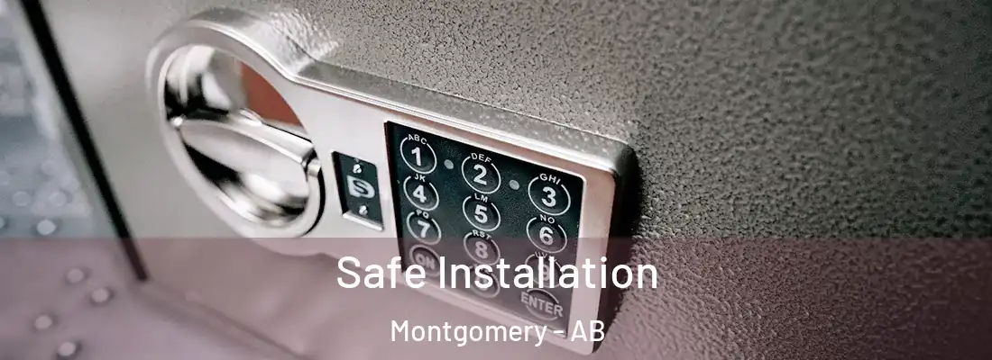  Safe Installation Montgomery - AB