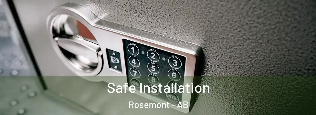  Safe Installation Rosemont - AB