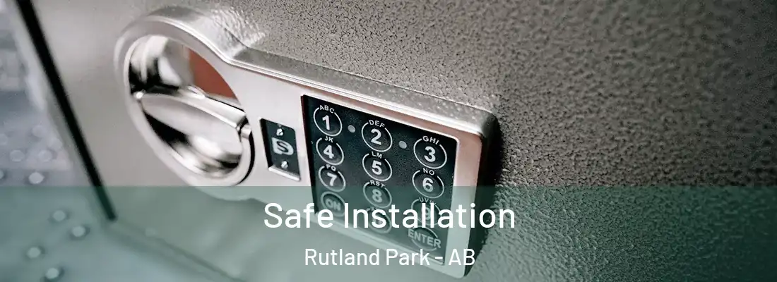  Safe Installation Rutland Park - AB
