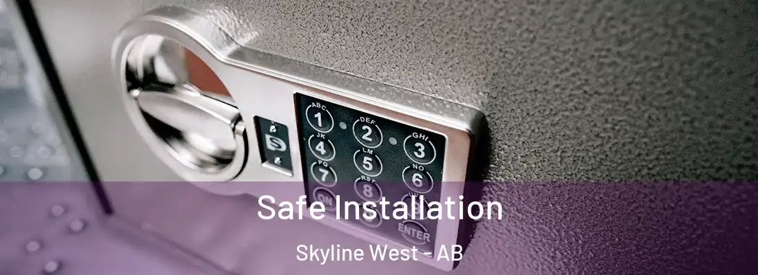  Safe Installation Skyline West - AB