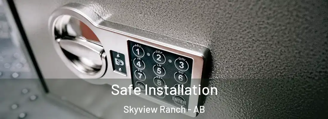  Safe Installation Skyview Ranch - AB