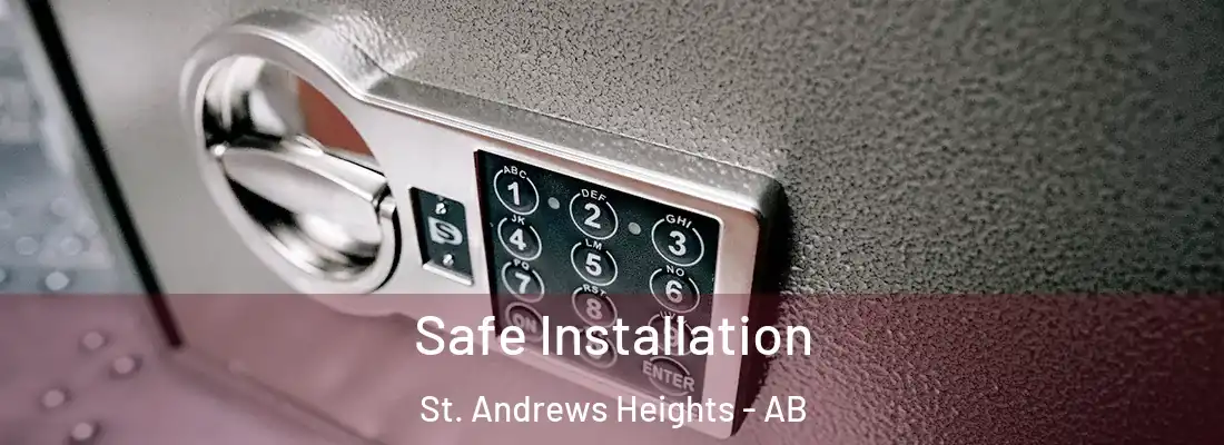  Safe Installation St. Andrews Heights - AB