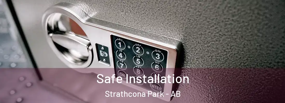  Safe Installation Strathcona Park - AB
