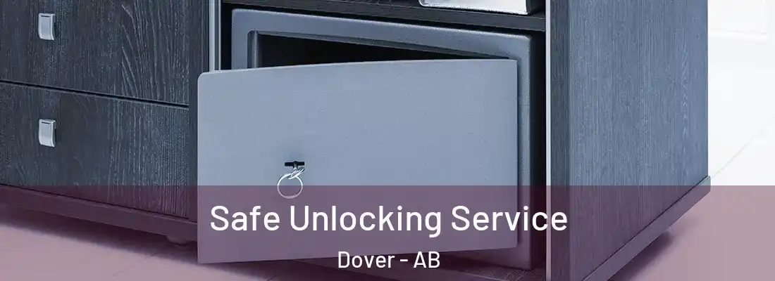  Safe Unlocking Service Dover - AB
