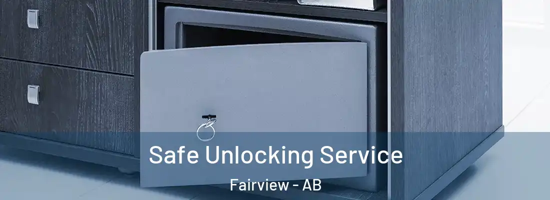  Safe Unlocking Service Fairview - AB