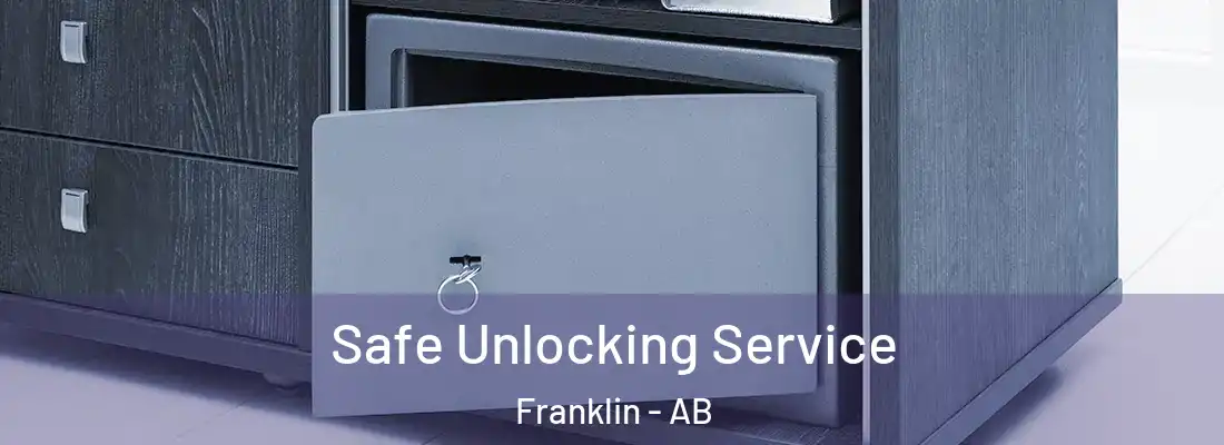  Safe Unlocking Service Franklin - AB