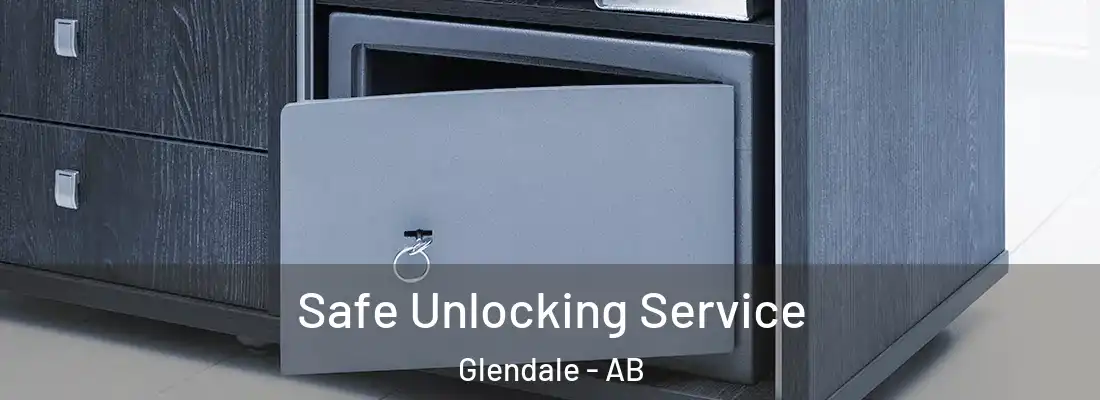  Safe Unlocking Service Glendale - AB