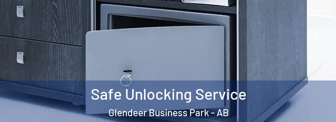  Safe Unlocking Service Glendeer Business Park - AB