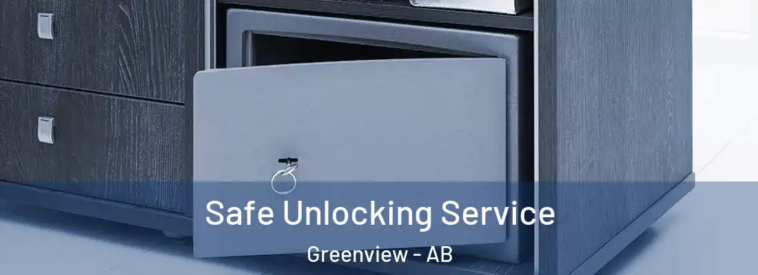  Safe Unlocking Service Greenview - AB