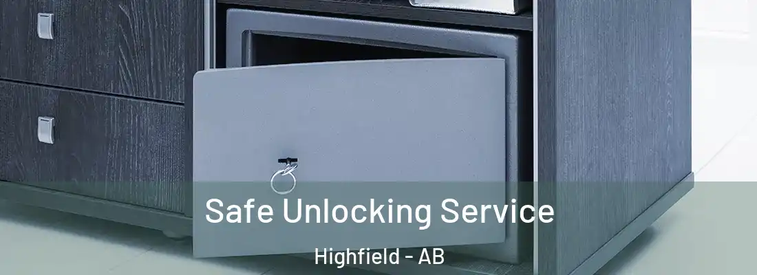  Safe Unlocking Service Highfield - AB