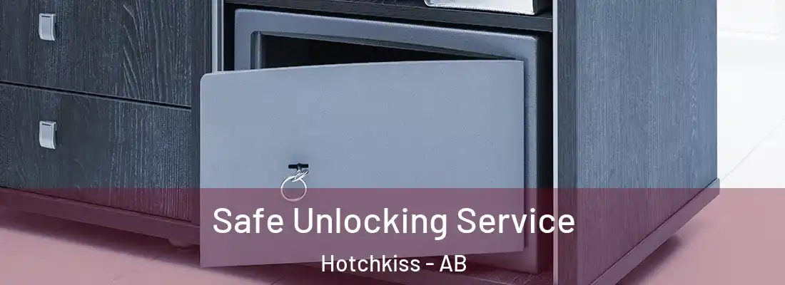  Safe Unlocking Service Hotchkiss - AB