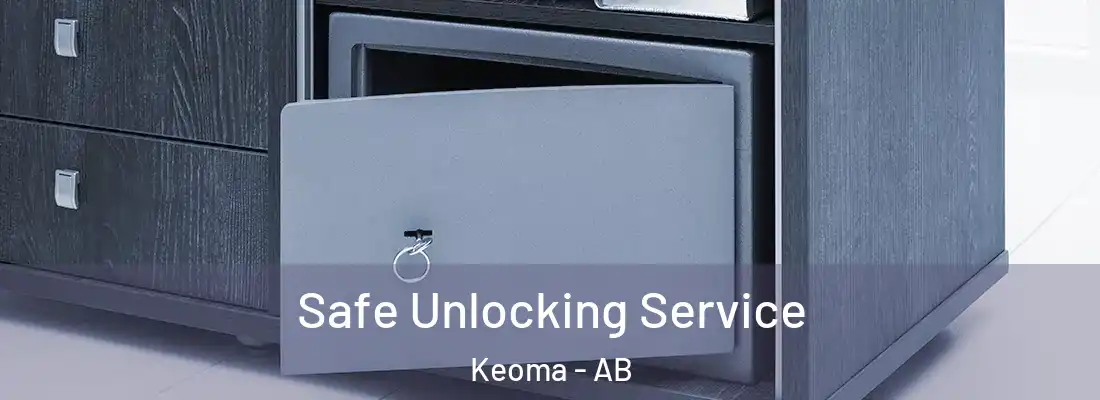  Safe Unlocking Service Keoma - AB
