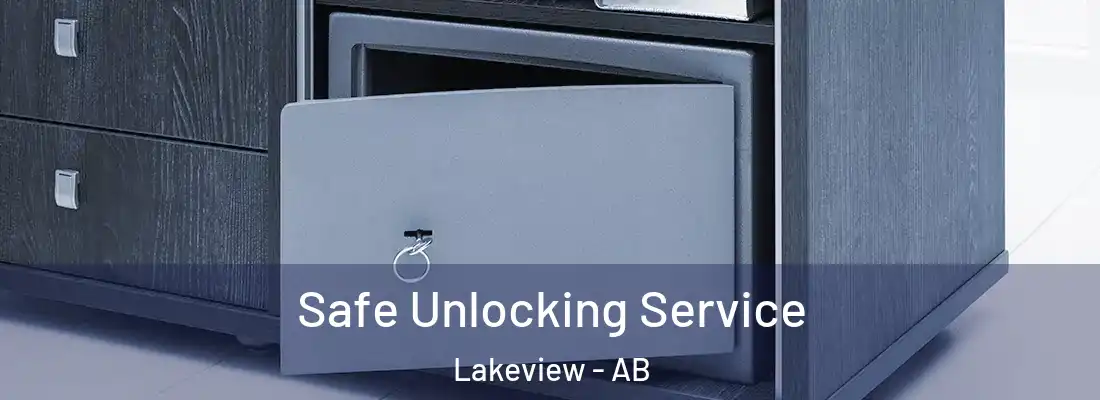  Safe Unlocking Service Lakeview - AB