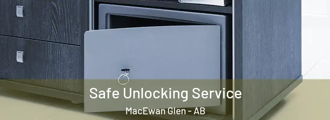  Safe Unlocking Service MacEwan Glen - AB
