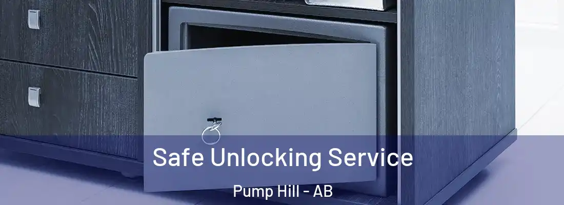  Safe Unlocking Service Pump Hill - AB