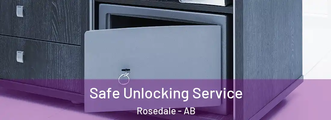  Safe Unlocking Service Rosedale - AB