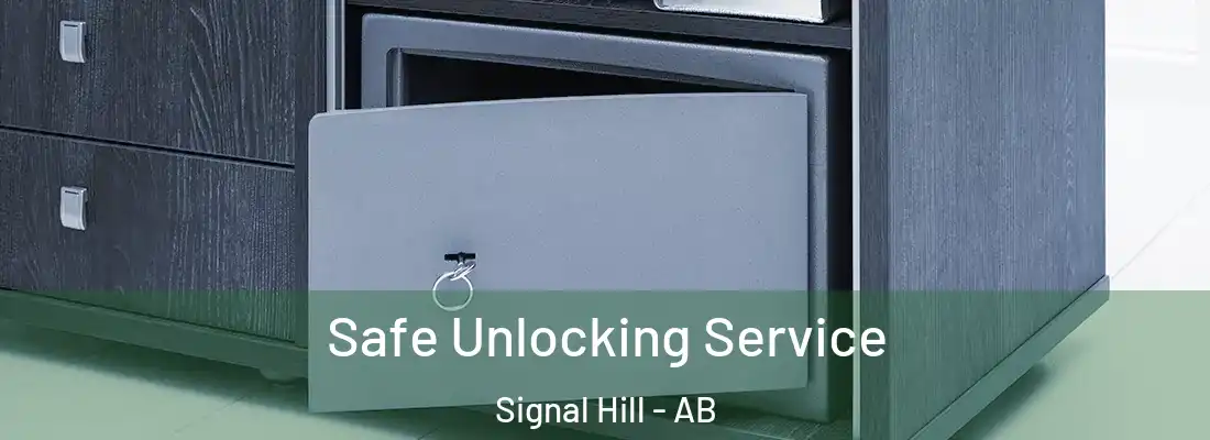  Safe Unlocking Service Signal Hill - AB