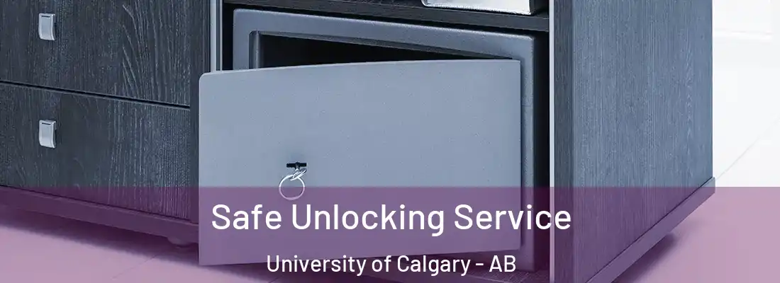  Safe Unlocking Service University of Calgary - AB