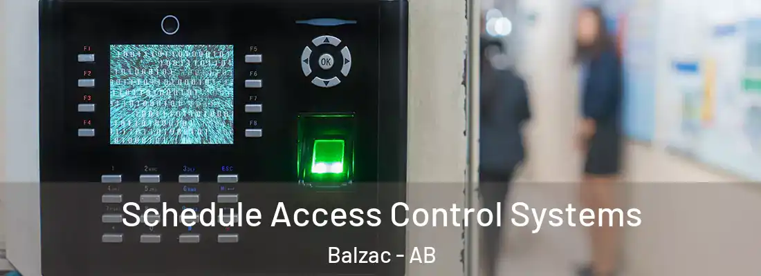  Schedule Access Control Systems Balzac - AB