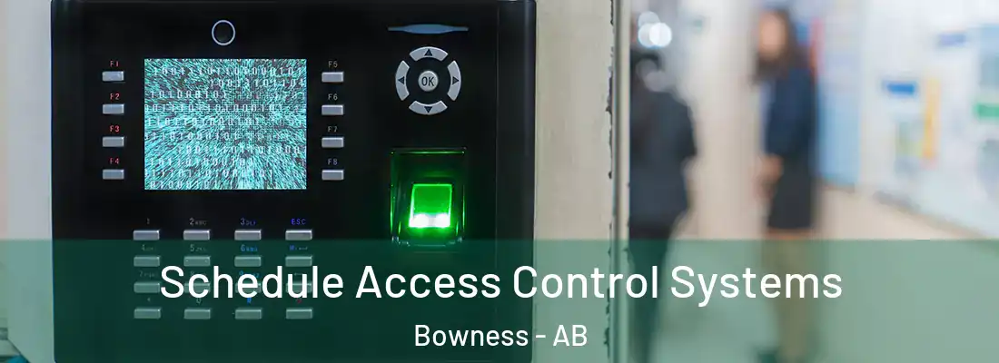  Schedule Access Control Systems Bowness - AB