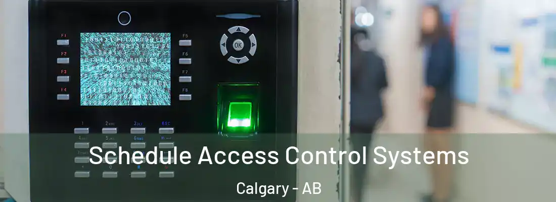  Schedule Access Control Systems Calgary - AB