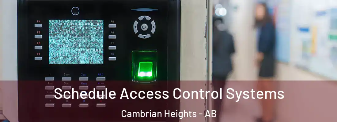  Schedule Access Control Systems Cambrian Heights - AB