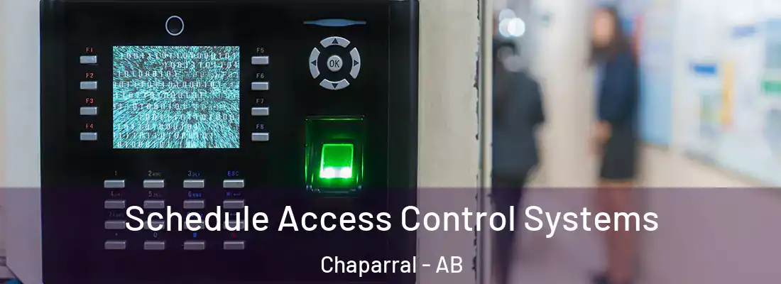  Schedule Access Control Systems Chaparral - AB