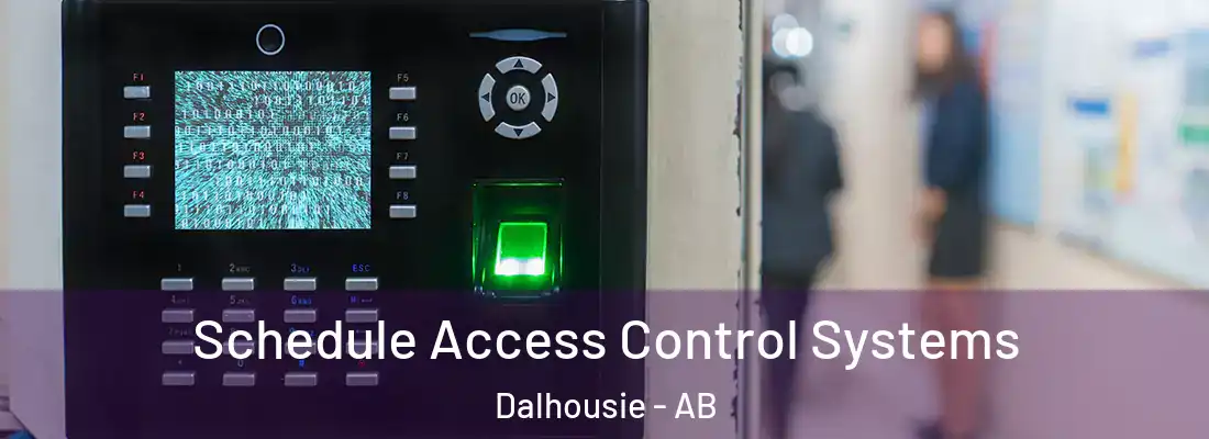  Schedule Access Control Systems Dalhousie - AB