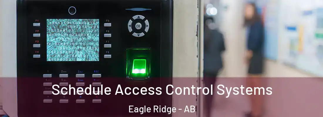  Schedule Access Control Systems Eagle Ridge - AB