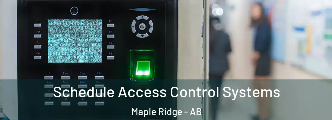  Schedule Access Control Systems Maple Ridge - AB
