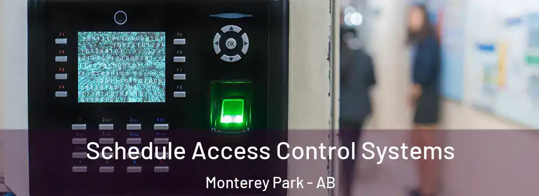  Schedule Access Control Systems Monterey Park - AB