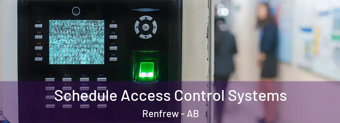  Schedule Access Control Systems Renfrew - AB