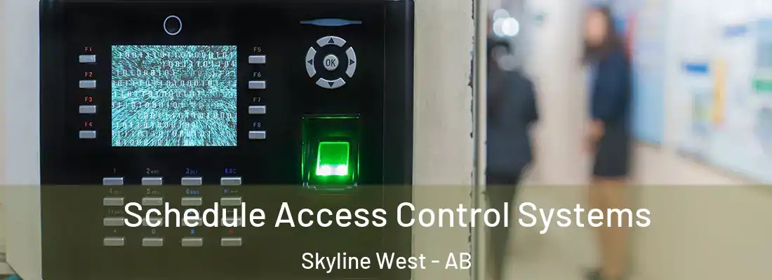  Schedule Access Control Systems Skyline West - AB