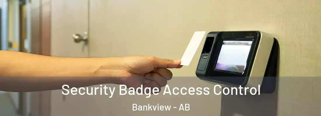  Security Badge Access Control Bankview - AB